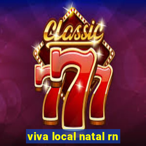 viva local natal rn